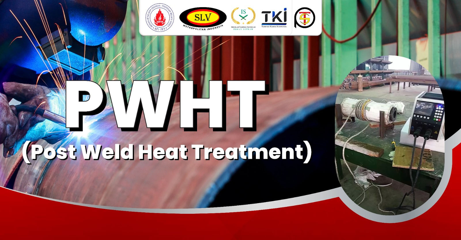 Post Weld Head Treatment (PWHT) - SLV
